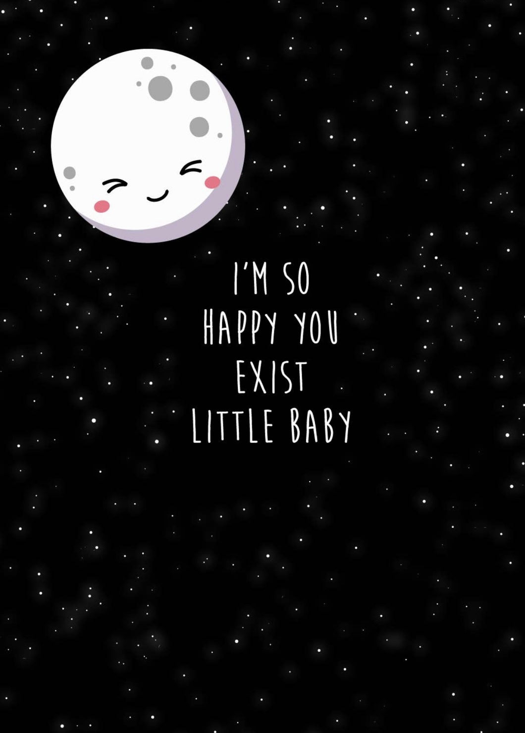 I'm so happy you exist little baby postcard